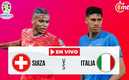Suiza vs. Italia EN VIVO