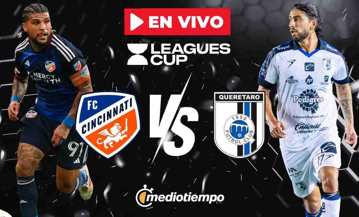 Cincinnati FC vs Querétaro EN VIVO Partido HOY Leagues Cup