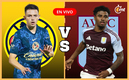 América vs Aston Villa partido amistoso| Foto: Especial