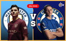 Manchester City vs Chelsea partido amistoso| Foto: Especial
