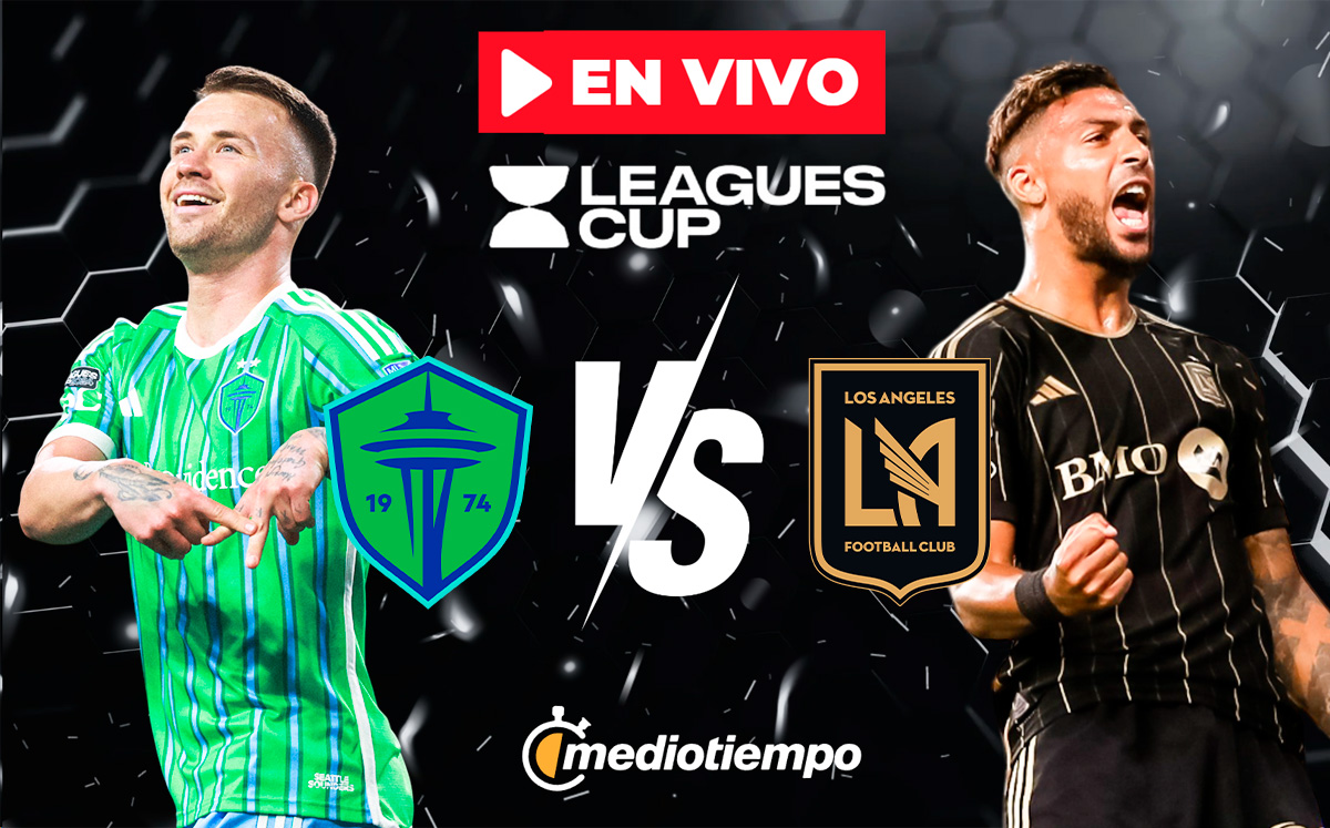 Seattle Sounders vs LAFC Leagues Cup 2024; Horario y donde ver en VIVO