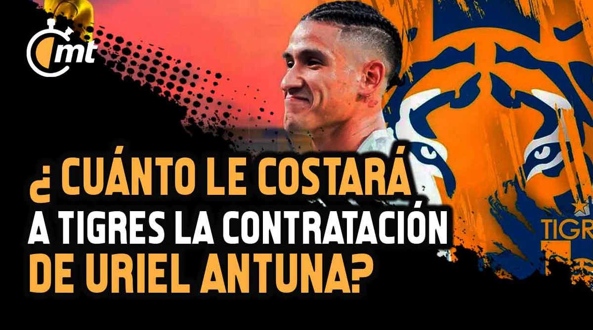 ¿Cuánto le costará a Tigres la contratación de Uriel Antuna?