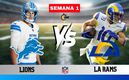 Te decímos a qué hora y dónde ver Detroit Lions vs Los Angeles Rams EN VIVO.