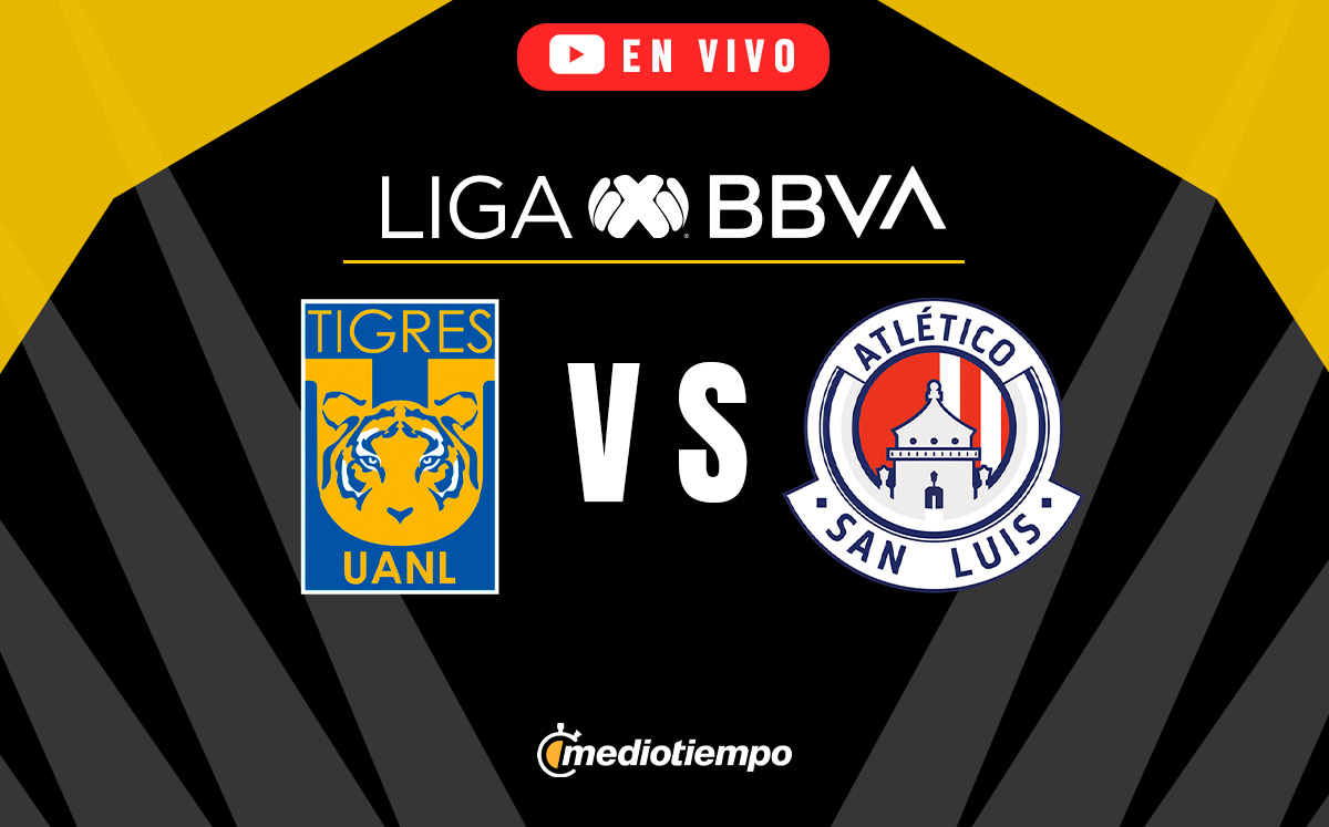 Tigres vs San Luis. Transmisión ONLINE | Liga MX 2024