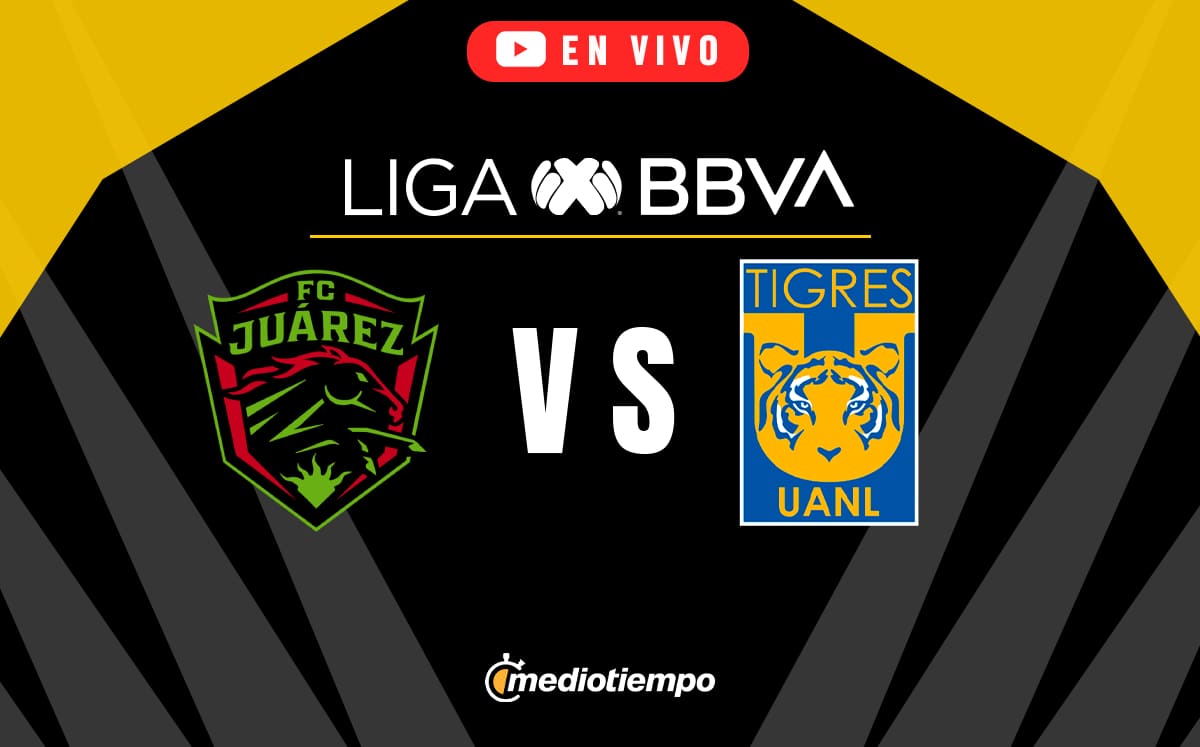 Juárez vs Tigres EN VIVO. Transmisión ONLINE partido Liga MX HOY 2024