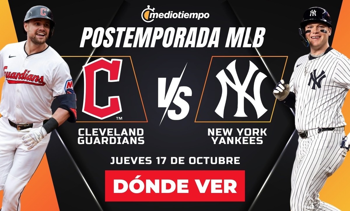 ALCS: Dónde ver New York Yankees vs Cleveland Guardians EN VIVO. Foto: Especial MT