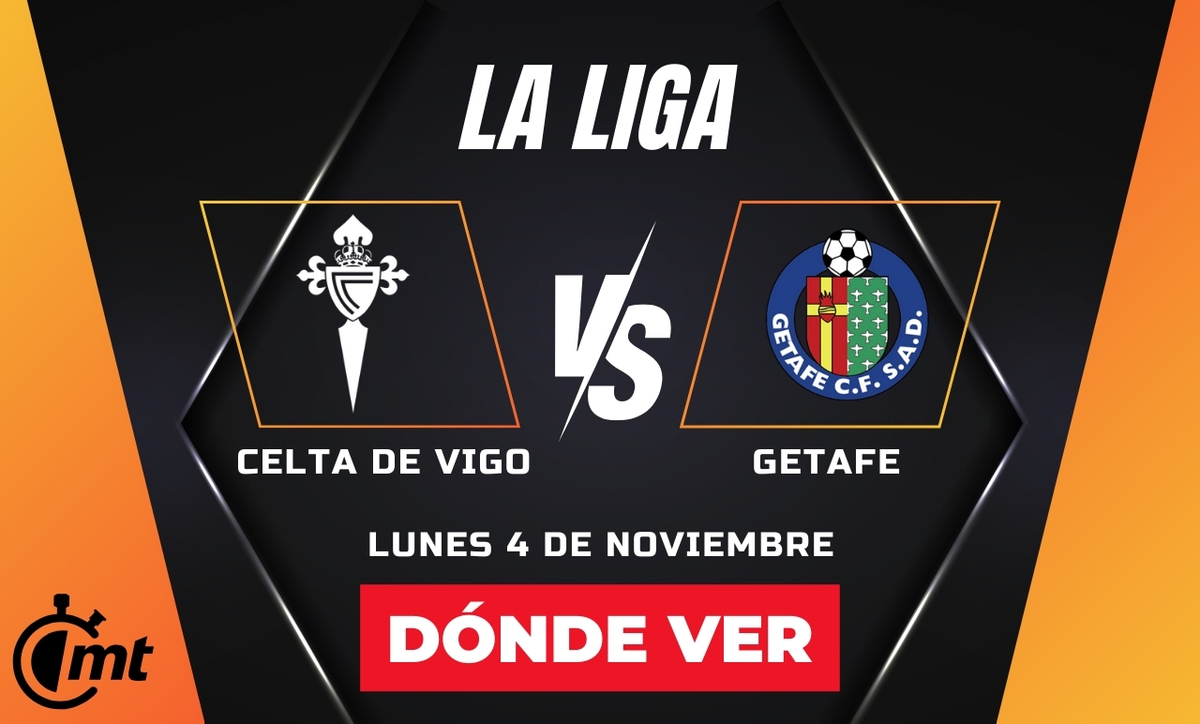 Celta vs Getafe: A qué hora y dónde VER el partido de La Liga