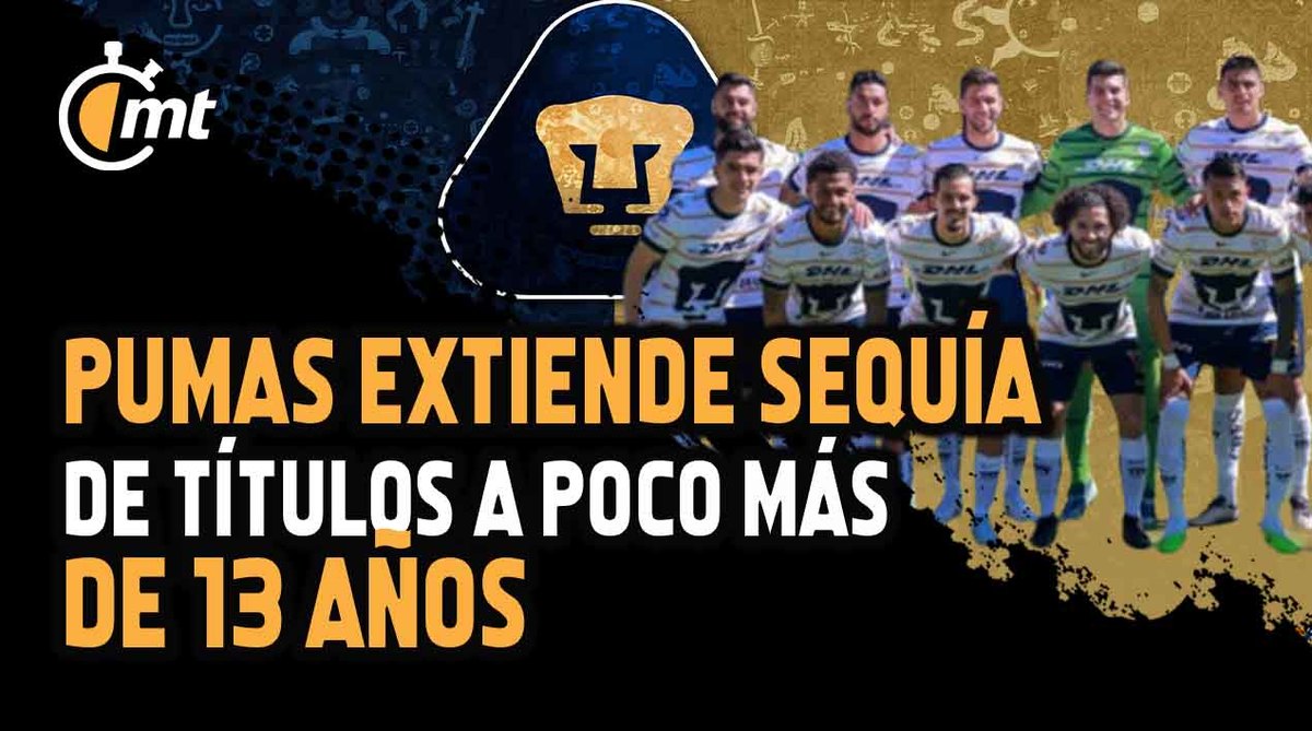 Pumas extiende sequía de títulos a poco más de 13 años
