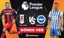 Fulham vs Brighton: ¿a qué hora y dónde ver partido de Raúl Jiménez EN VIVO? Premier League 2024-25. (FOTO): Especial.