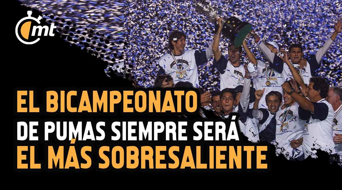 El Bicampeonato de Pumas siempre será el más sobresaliente