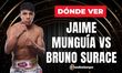 Jaime Munguía vs Bruno Surace EN VIVO