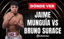 Jaime Munguía vs Bruno Surace EN VIVO
