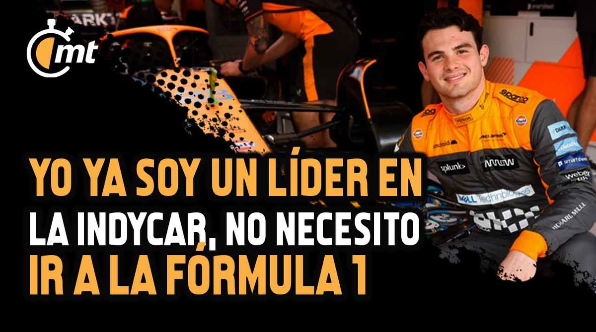 No necesito ir a la Fórmula 1: Pato O'Ward