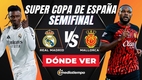 Consulta la previa de Real Madrid vs Mallorca por la Semifinal de la Supercopa de España 2025. Foto: Mediotiempo