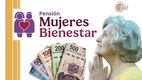 Pensión del Bienestar; cuándo recibirán su primer pago las mujeres de 60 a 64 años
