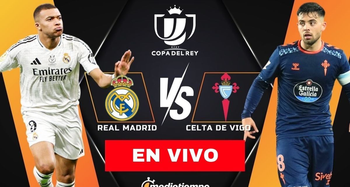 Real Madrid vs Celta de Vigo EN VIVO. Partido HOY ONLINE Copa del Rey 2025. FOTO: Especial