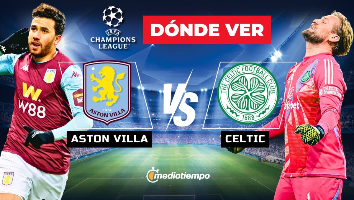 Aston Villa vs Celtic EN VIVO: Horario y dónde ver Champions 2025