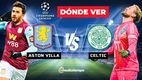 Aston Villa vs Celtic F.C. en la Jornada 8 de la Champions League 2025| Foto: Julián Santillán
