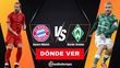 Bayern Múnich vs Werder Bremen EN VIVO