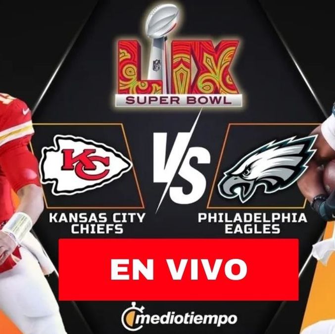 Consulta la previa de Kansas City Chiefs vs Philadelphia Eagles para ver EN VIVO Super Bowl 2025. Foto: Karla Rodríguez