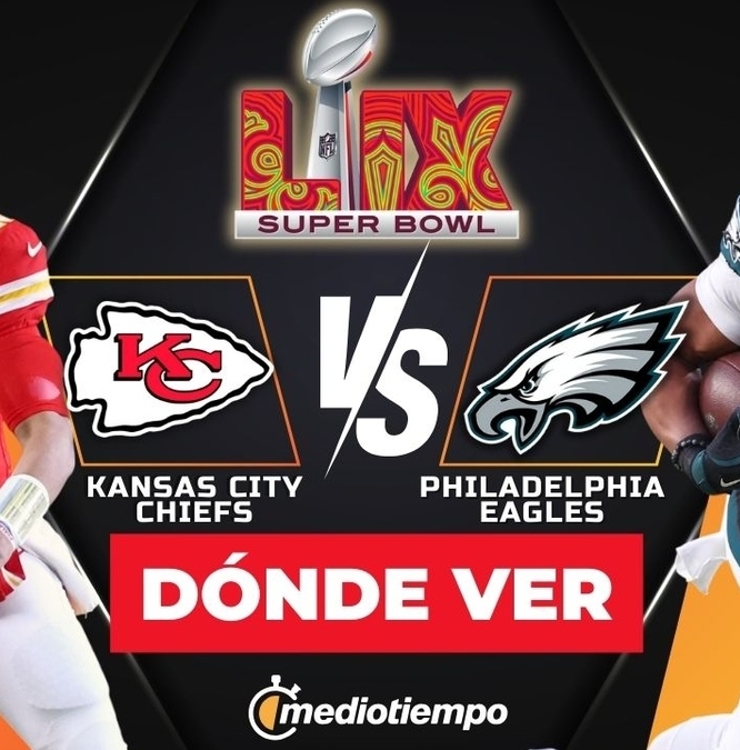 Consulta la previa de Kansas City Chiefs vs Philadelphia Eagles para ver EN VIVO Super Bowl 2025. Foto: Karla Rodríguez