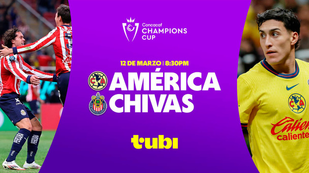 Tubi TV llevará el Clásico entre América y Chivas en Concachampions en exclusiva.