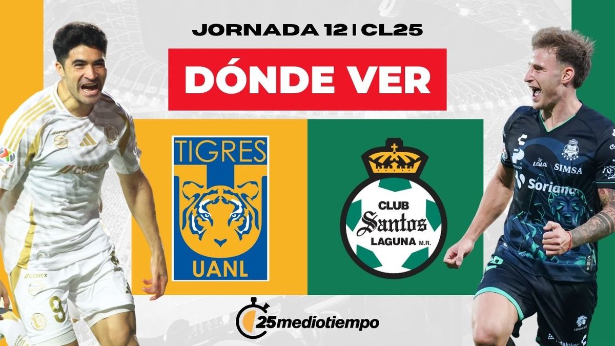 Dónde y a qué hora ver Tigres vs Santos EN VIVO J12 CL 2025