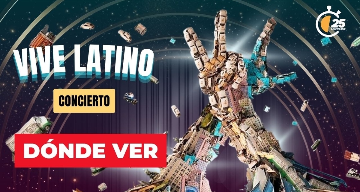 Conoce los horarios y canales de transmisión EN VIVO del Vive Latino 2025. Diseño: Karla Rodríguez