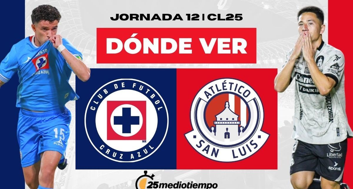 Dónde Ver Cruz Azul vs Atlético de San Luis Jornada 12 Clausura 2025