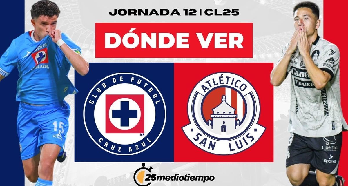 Dónde Ver Cruz Azul vs Atlético de San Luis Jornada 12 Clausura 2025
