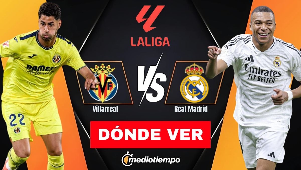 Villarreal vs. Real Madrid | EN VIVO. A qué hora y dónde ver LaLiga