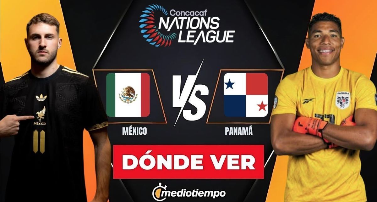 México vs Panamá: horario y dónde ver Final Concacaf Nations League 2025. (FOTO): Especial.
