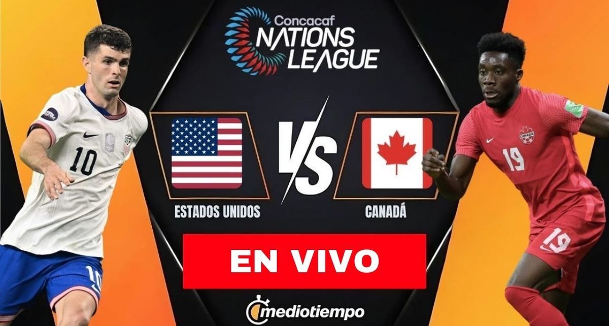 Estados Unidos vs Canadá: horario y dónde ver Concacaf Nations League 2025. (FOTO): Especial.