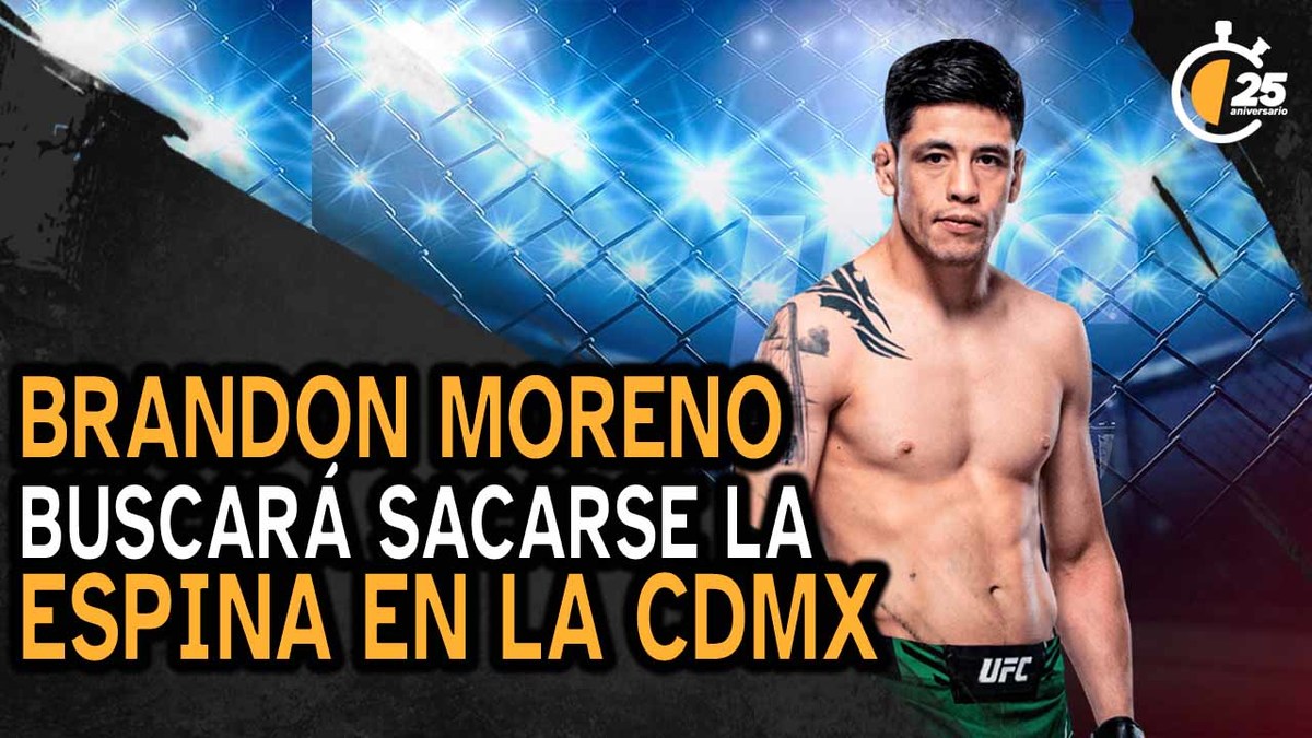 Brandon Moreno buscará sacarse la espina en cdmx