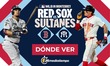 Red Sox vs Sultanes: A qué hora y dónde VER juego 1 HOY ONLINE 2025. FOTO: (Especial)