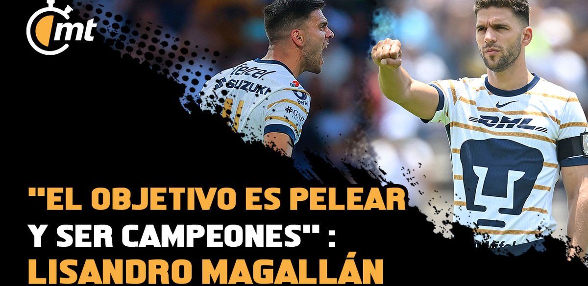 Lisandro Magallán: autocontrol, Boca Juniors y las probabilidades de Pumas para campeón