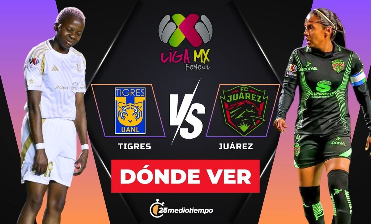Dónde ver Tigres vs Juárez: Horario y canal Liga MX Femenil 2025