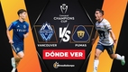 Consulta la previa de Pumas vs Whitecaps para ver EN VIVO Ida Cuartos de Final.