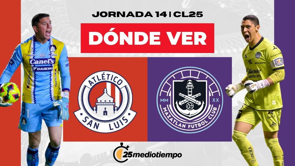 Dónde y a qué hora ver Atético San Luis vs Mazatlán EN VIVO J14