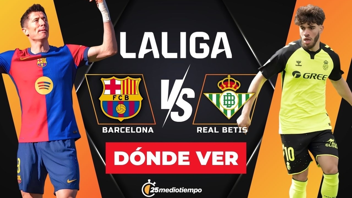 Dónde y a qué hora ver Barcelona vs Betis EN VIVO partido HOY