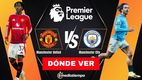 Manchester United vs Manchester City EN VIVO
