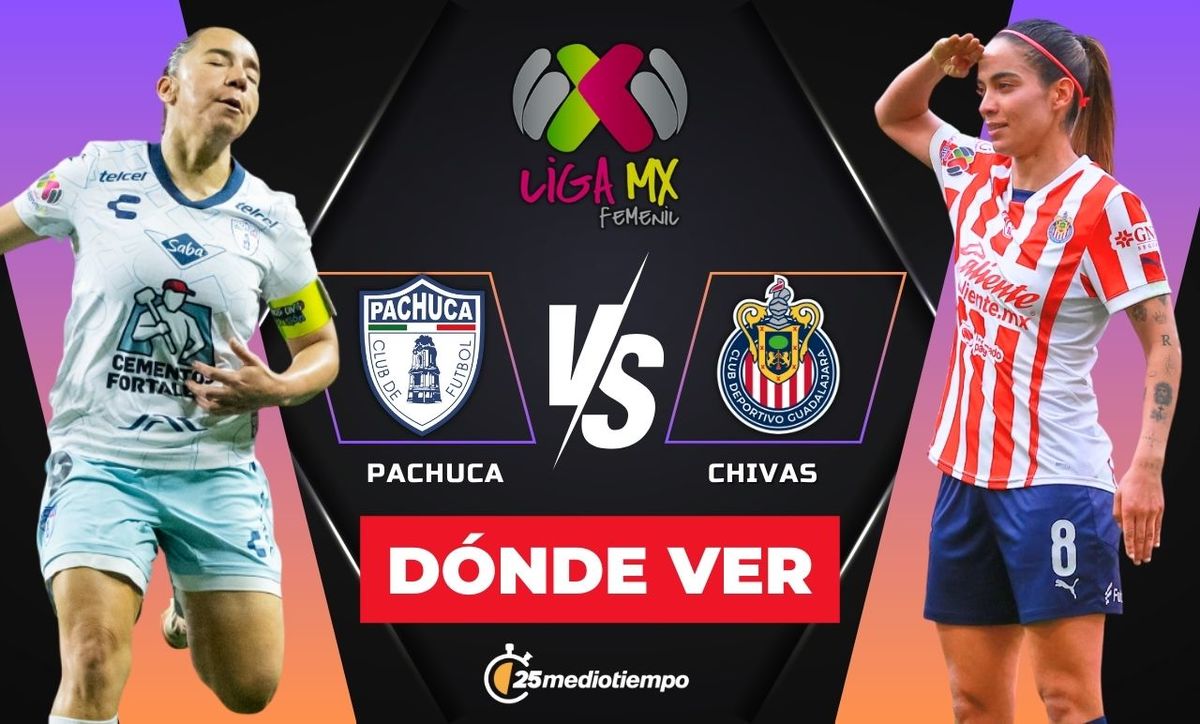 Pachuca vs Chivas EN VIVO: Horario y dónde ver Liga MX Femenil 2025