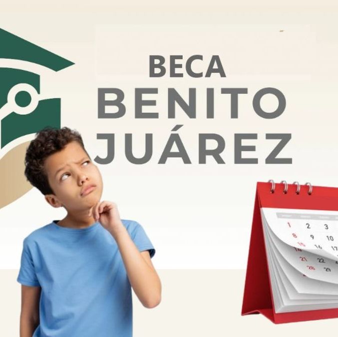 ¿Cuándo comenzarán los pagos de la Beca Benito Juárez?