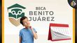 ¿Cuándo comenzarán los pagos de la Beca Benito Juárez?