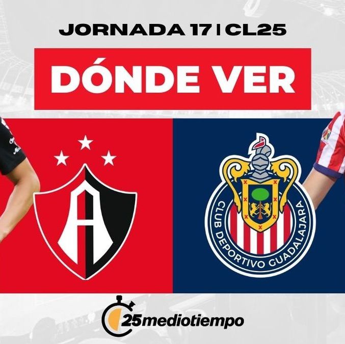 Rivalidad Atlas vs. Chivas Jornada 17 Clausura 2025