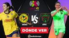 Consulta la previa de América vs Juárez Femenil para ver EN VIVO Vuelta Cuartos de Final.