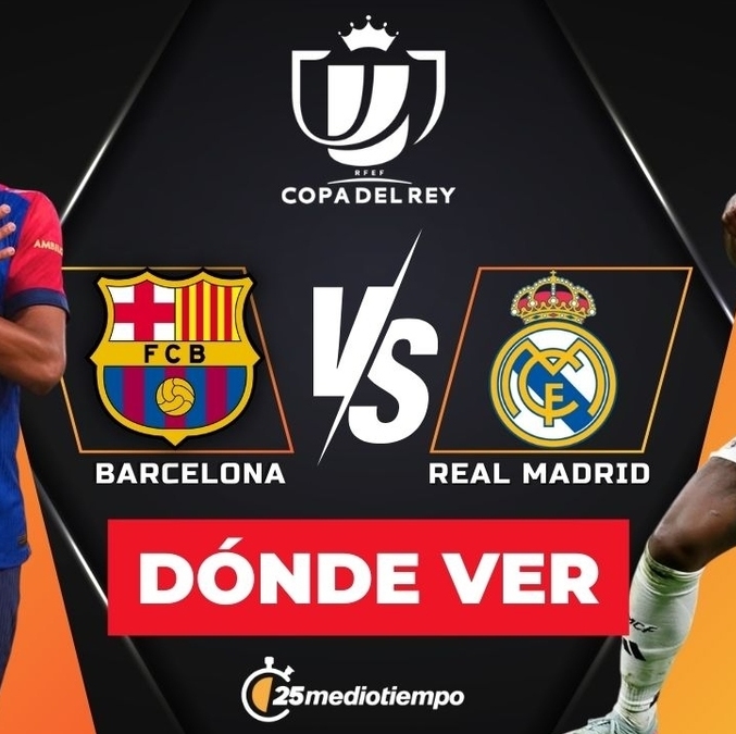 Consulta la previa de Barcelona vs Real Madrid para ver EN VIVO Final Copa del Rey 2025 HOY. Diseño: Karla Rodríguez