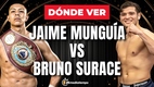 Consulta la previa de Jaime Munguía vs. Bruno Surace para ver EN VIVO pelea de box HOY.