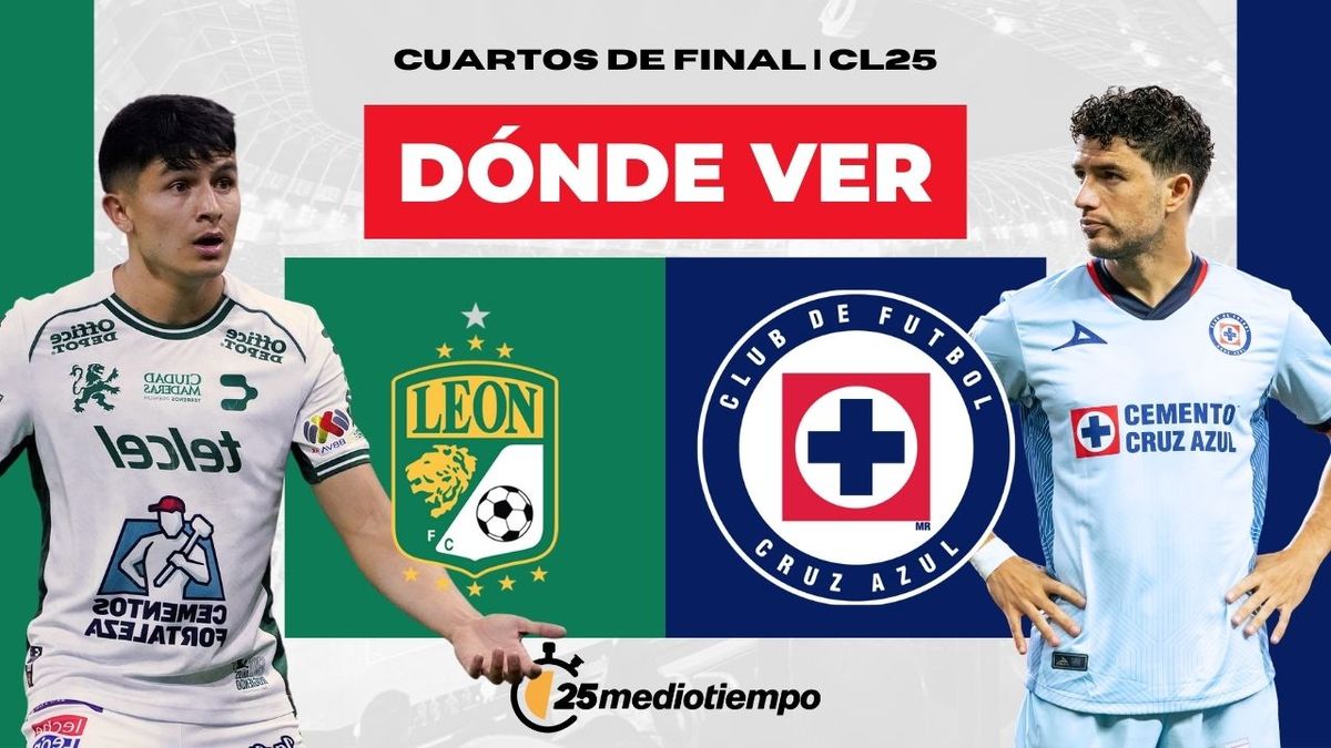 Dónde y a qué hora ver León vs. Cruz Azul EN VIVO Ida Cuartos de Final
