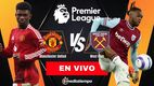 Manchester United vs West Ham EN VIVO